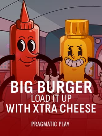 Big Burger Load it up with Xtra cheese